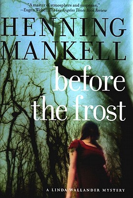 Before The Frost: A Linda Wallander Mystery (Kurt Wallander Mysteries (Hardcover))