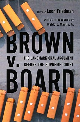 Brown V. Board The Landmark Oral Argument before the Supreme Court
