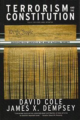 Terrorism and the Constitution: Sacrificing Civil Liberties in the Name of National Security (Revised and Updated)