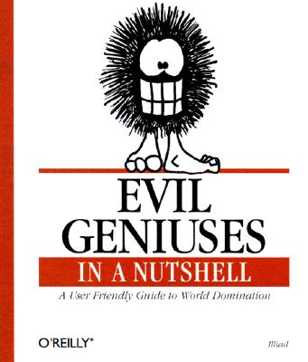 Image for Evil Geniuses in a Nutshell (In a Nutshell (O'Reilly))