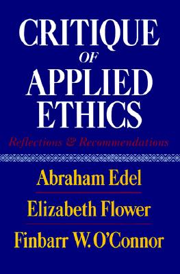 Critique Of Applied Ethics: Reflections and Recommendations