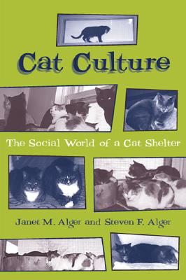 Image for Cat Culture: The Social World Of A Cat Shelter (Animals Culture And Society)