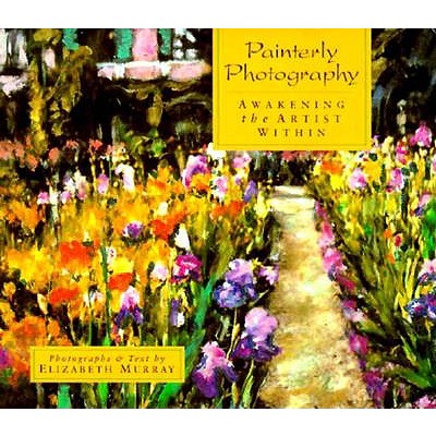 Painterly Photography: Awakening the Artist Within