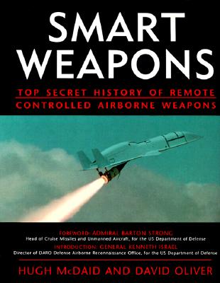 Image for Smart Weapons: Top Secret History of Remote Controlled Weapons