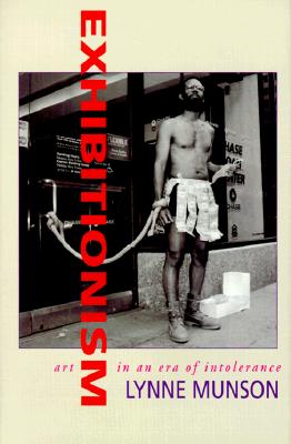 Exhibitionism: Art in an Era of Intolerance