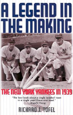 A LEGEND IN THE MAKING: THE NEW YORK YANKEES IN 1939
