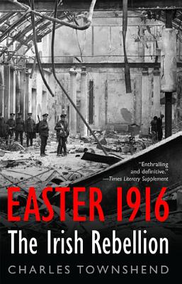 Easter 1916: The Irish Rebellion