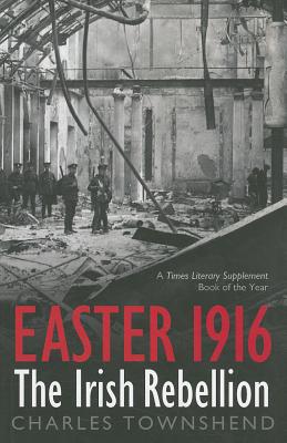Easter 1916: The Irish Rebellion