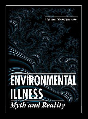 Environmental Illness: Myth & Reality