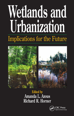 Wetlands and Urbanization: Implications for the Future
