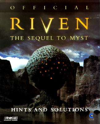 OFFICIAL RIVEN HINTS AND SOLUTIONS THE SEQUEL TO MYST Image for OFFICIAL RIVEN HINTS AND SOLUTIONS THE SEQUEL TO MYST