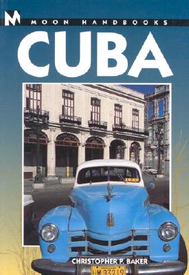 Moon Handbooks: Cuba (2nd Edition)