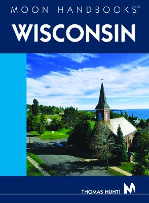 Moon Handbooks Wisconsin