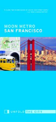 Moon Metro San Francisco: Unfold the City