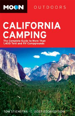 Moon California Camping: The Complete Guide to More than 1,400 Tent and RV Campgrounds (Moon Outdoors)