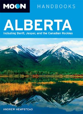 Image for Moon Alberta: Including Banff, Jasper, and the Canadian Rockies (Moon Handbooks)