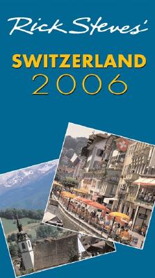 Rick Steves' Switzerland 2006