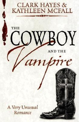 The Cowboy and the Vampire: A Very Unusual Romance