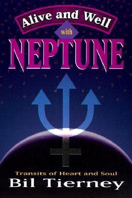 Alive and Well with Neptune: Transits of Heart and Soul