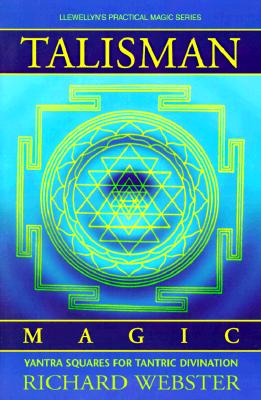 Talisman Magic: Yantra Squares for Tantric Divination (Llewellyn's Practical Magick Series)