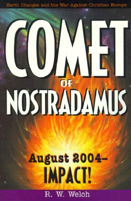 Comet of Nostradamus: August 2004--IMPACT!