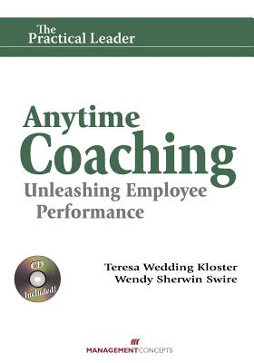 Anytime Coaching: Unleashing Employee Performance (The Practical Leader series) (English Edition)