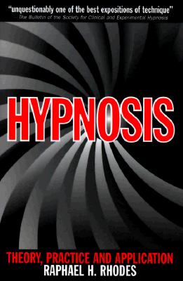 Hypnosis: Theory, Practice and Application