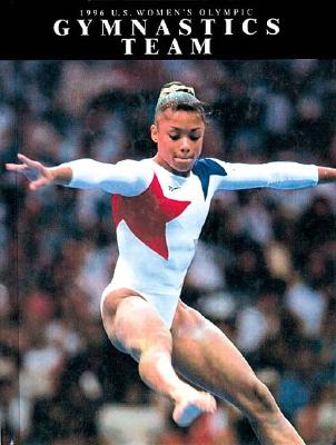 Image for 1996 U.S. Women's Olympic Gymnastics Team (Sports Superstars Olympic Stars) 1996 U.S. Women's Olympic Gymnastics Team (Sports Superstars Olympic Stars)