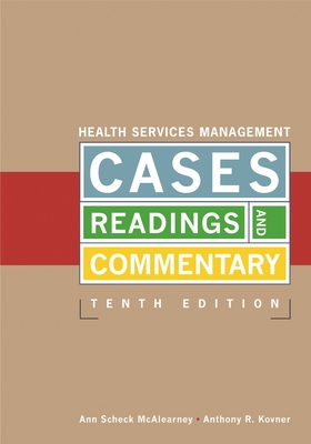 Image for Health Services Management Cases, Readings, and Commentary, Tenth Edition Health Services Management Cases, Readings, and Commentary, Tenth Edition