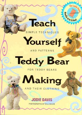 Image for Teach Yourself Teddy Bear Making: Simple Techniques and Patterns for Teddy Bears and Their Clothing