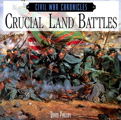 Crucial Land Battles (Civil War Chronicles)