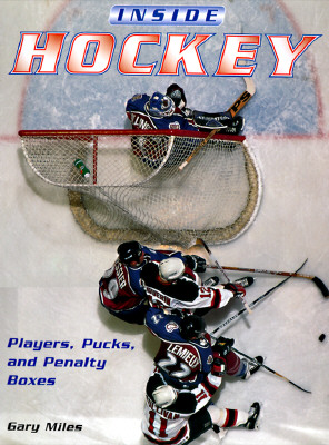 Image for Inside Hockey: Players, Pucks, and Penalty Boxes
