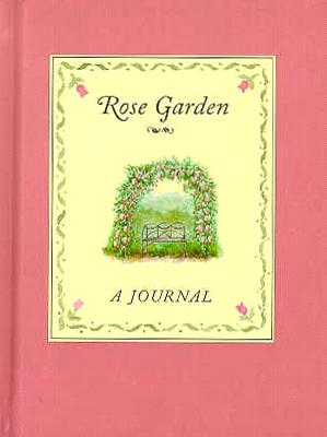 Rose Garden: A Journal
