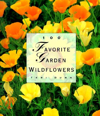 100 Favorite Garden Wildflowers (The 100 Favorite Series)