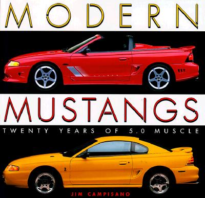 Modern Mustangs: Twenty Years of Muscle