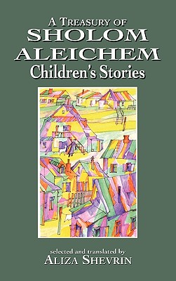 Image for A Treasury of Sholom Aleichem Children's Stories
