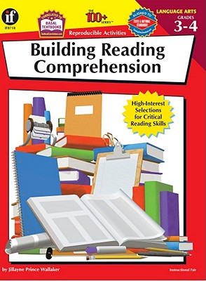 Image for The 100+ Series Building Reading Comprehension, Grades 3-4: High-Interest Selections for Critical Reading Skills The 100+ Series Building Reading Comprehension, Grades 3-4: High-Interest Selections for Critical Reading Skills
