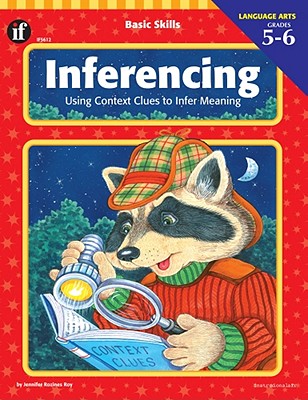 Image for Inferencing, Grades 5 - 6; Inferencing, Grades 5 - 6 Inferencing, Grades 5 - 6; Inferencing, Grades 5 - 6