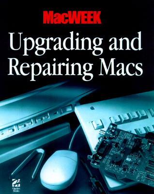 Macweek Upgrading and Repairing Your Mac (Dan Crabb Macintosh Library)