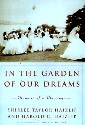 In the Garden of Our Dreams Memoirs of a Marriage