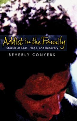 Addict In The Family: Stories of Loss, Hope, and Recovery.