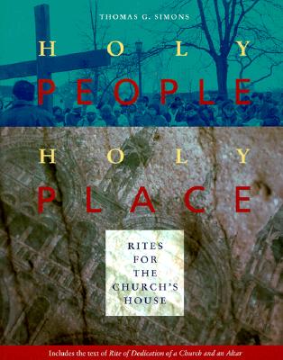 Holy People, Holy Place: Rites for the Church's House