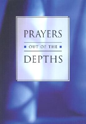 Prayers out of the Depths