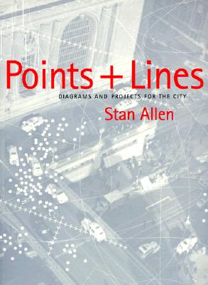 Points and Lines: Diagrams and Projects for the City