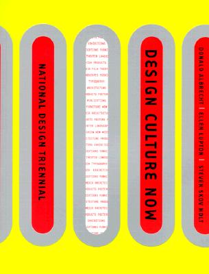Design Culture Now: The National Design Triennial