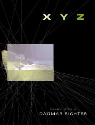 XYZ: The Architecture of Dagmar Richter