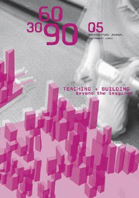 Image for 30 60 90 05: Teaching + Building