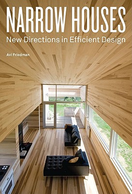 Narrow Houses: New Directions in Efficient Design