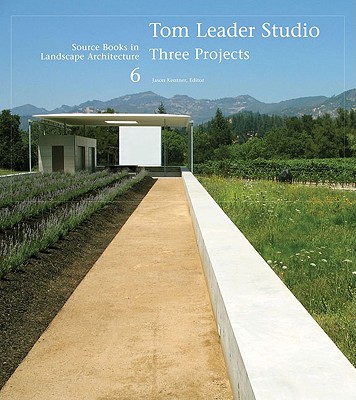 Source Books In Landscape Architecture 6 Tom Leader Studio Three Projects