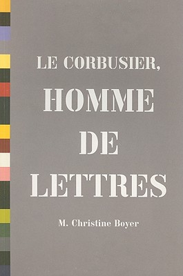 Le Corbusier, Homme De Lettres
